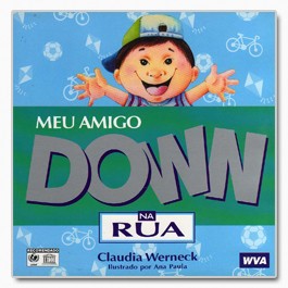 Meu Amigo Down, na rua