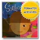 Sonhos do Dia ( incluindo 1 CD (daisy) + 1 dvd (audiolivro c/ animação+ libras c/ animação e legenda) ).  ATENÇÃO.   PRAZO DE ENTREGA: Até 60 dias.